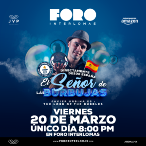 EL SEÑOR DE LAS BURBUJAS | 20 MARZO